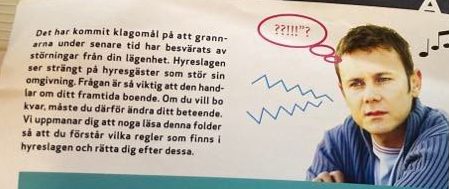 Utdrag ur broschyren: "Det har kommit klagomål på att grannarna under senare tid besvärats av störningar från din lägenhet".