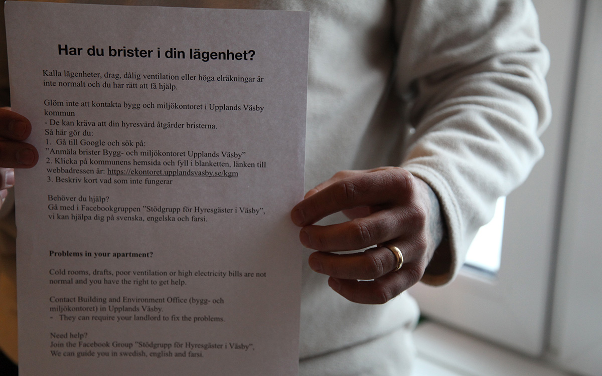 Emilia Skoog och Mickael Akbari har startat en Facebookgrupp för att informera grannar om att de kan anmäla bristerna. ”Många som bor här har utländsk bakgrund och känner inte till sina rättigheter. Flera har korttidskontrakt och vågar inte klaga”, säger Mickael Akbari.