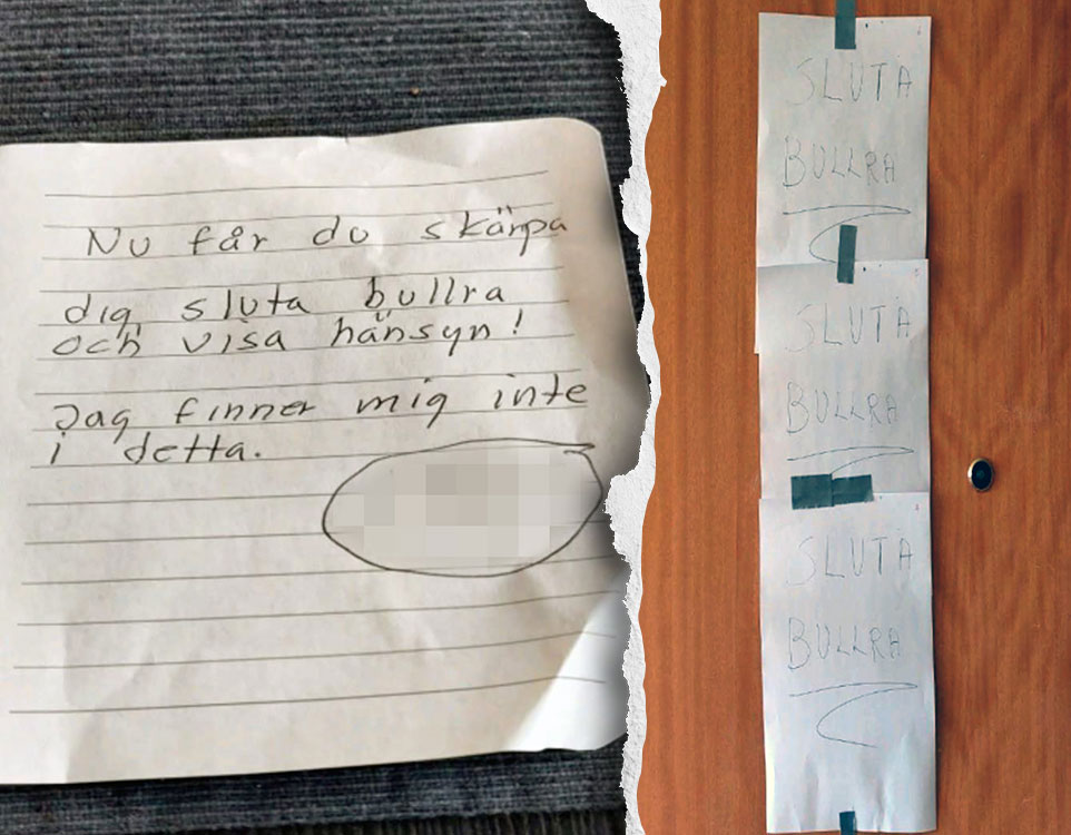 En tvådelad bild som visar ett handskrivet meddelande på en papperslapp med texten "Nu får du skärpa dig, sluta bullra och visa hänsyn, Jag finner mig inte i detta" samt tre papperslappar som är upptejpade under varandra på en lägenhetsdörr och alla har texten "Sluta bullra".